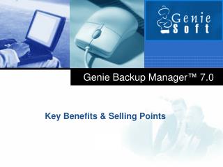 Genie Backup Manager™ 7.0