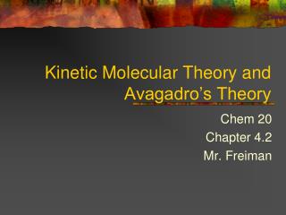 Kinetic Molecular Theory and Avagadro’s Theory