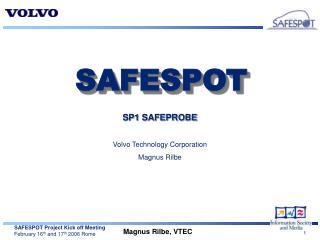 SP1 SAFEPROBE Volvo Technology Corporation Magnus Rilbe