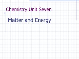 Chemistry Unit Seven