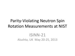 Parity-Violating Neutron Spin Rotation Measurements at NIST