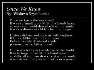 Once We Knew By: Wislawa Szymborska