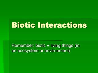 Biotic Interactions