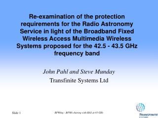 John Pahl and Steve Munday Transfinite Systems Ltd