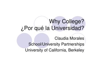 Why College? ¿Por qué la Universidad?