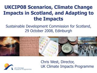 Chris West, Director, UK Climate Impacts Programme