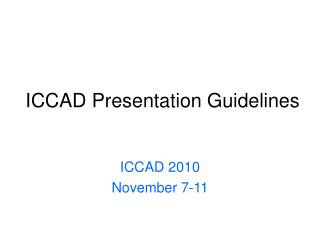 ICCAD Presentation Guidelines