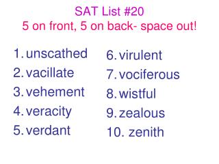 SAT List #20 5 on front, 5 on back- space out!