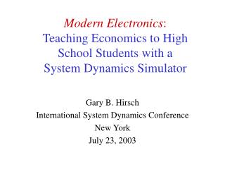 Modern Electronics : Teaching Economics to High School Students with a System Dynamics Simulator