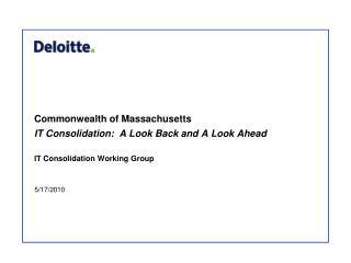 Commonwealth of Massachusetts IT Consolidation: A Look Back and A Look Ahead