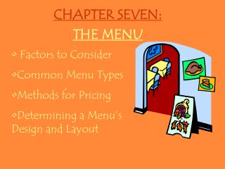 CHAPTER SEVEN: THE MENU