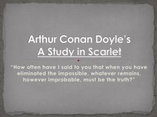 Arthur Conan Doyle’s A Study in Scarlet