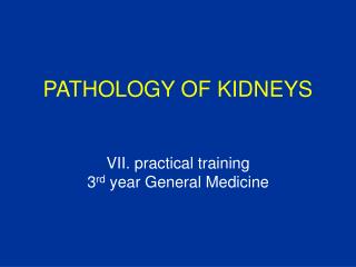 PATHOLOGY OF KIDNEYS