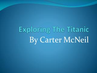 Exploring The Titanic