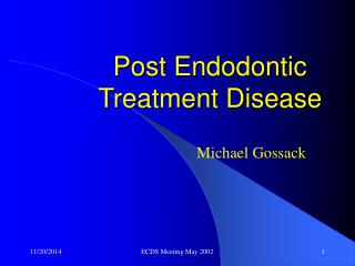 Post Endodontic Treatment Disease