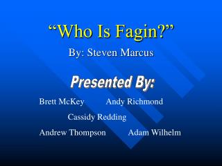 “Who Is Fagin?”