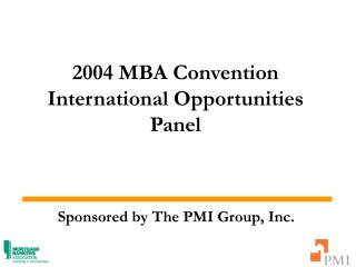 2004 MBA Convention International Opportunities Panel