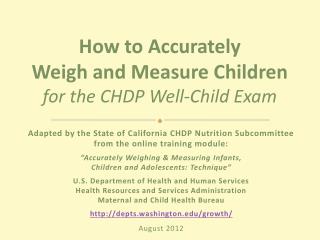 Adapted by the State of California CHDP Nutrition Subcommittee from the online training module: