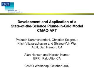 Development and Application of a State-of-the-Science Plume-in-Grid Model CMAQ-APT