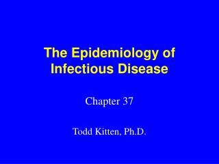 The Epidemiology of Infectious Disease