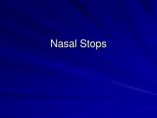 Nasal Stops