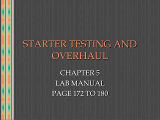 STARTER TESTING AND OVERHAUL