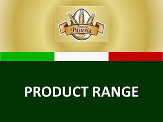 PRODUCT RANGE