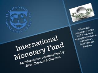 International Monetary Fund