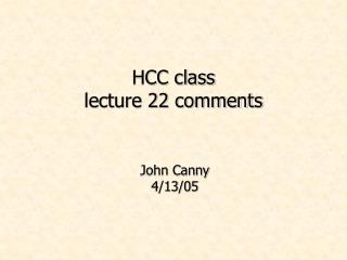 HCC class lecture 22 comments