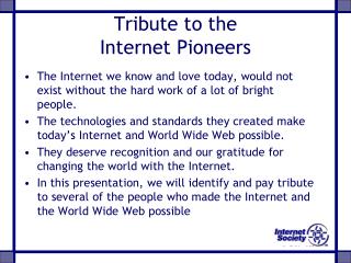 Tribute to the Internet Pioneers