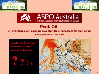 Peak Oil Oil shortages will soon pose a significant problem for transition