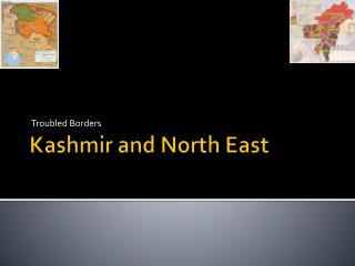 Kashmir and North East