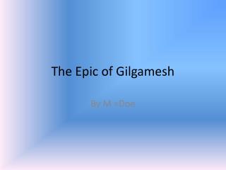 The Epic of Gilgamesh