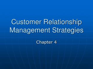 Customer Relationship Management Strategies