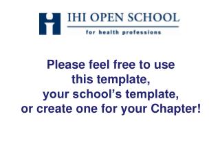 Please feel free to use this template, your school’s template, or create one for your Chapter!
