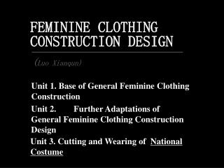 FEMININE CLOTHING CONSTRUCTION DESIGN