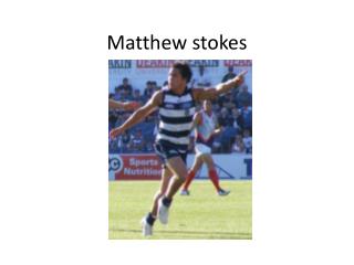 Matthew stokes