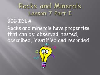 Rocks and Minerals Lesson 7 Part I