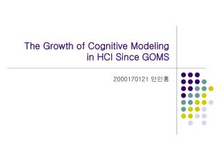 The Growth of Cognitive Modeling in HCI Since GOMS