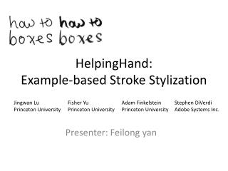 HelpingHand : Example-based Stroke Stylization