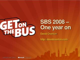 SBS 2008 – One year on David Overton davidoverton