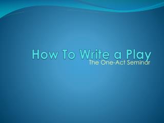 How To Write a Play