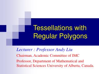 Tessellations with Regular Polygons