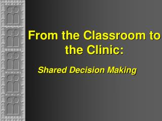 From the Classroom to the Clinic: