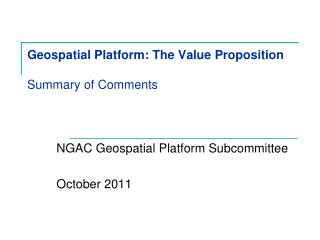 Geospatial Platform: The Value Proposition Summary of Comments
