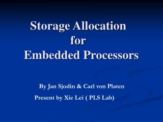 Storage Allocation for Embedded Processors