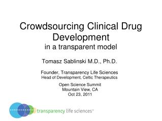 Crowdsourcing Clinical Drug Development in a transparent model