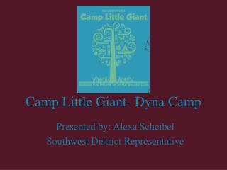 Camp Little Giant- Dyna Camp