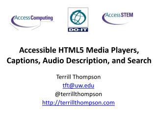 Accessible HTML5 Media Players, Captions, Audio Description, and Search