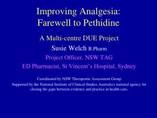 Improving Analgesia: Farewell to Pethidine